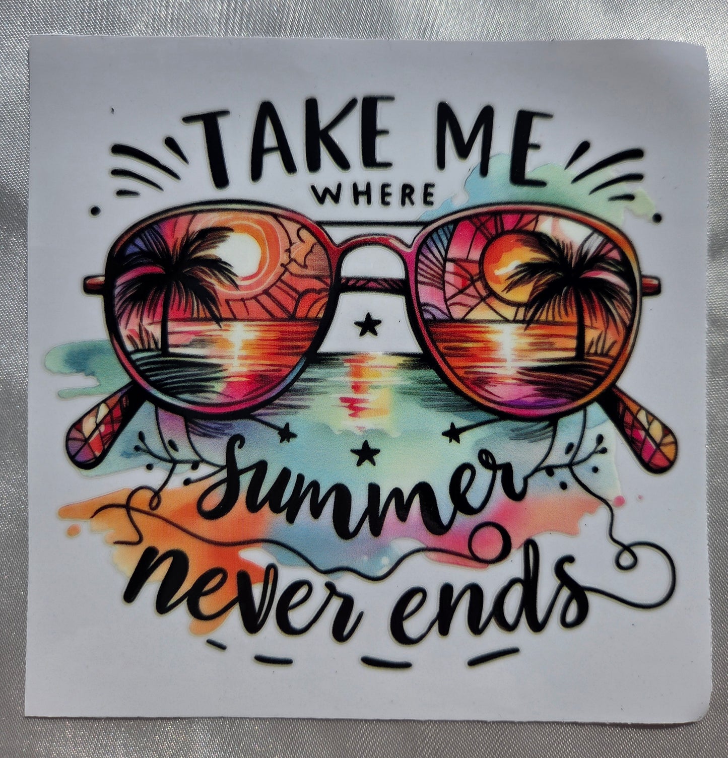 UV DTF 4 x 5 - Take Me Where Summer Never End #2
