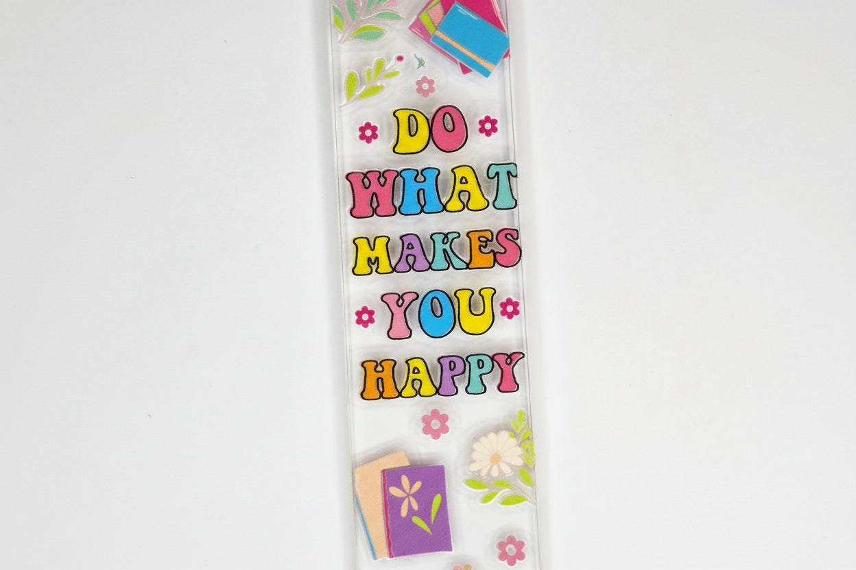 Bookmark acrylic with ribbon - Do what Makes you Happy