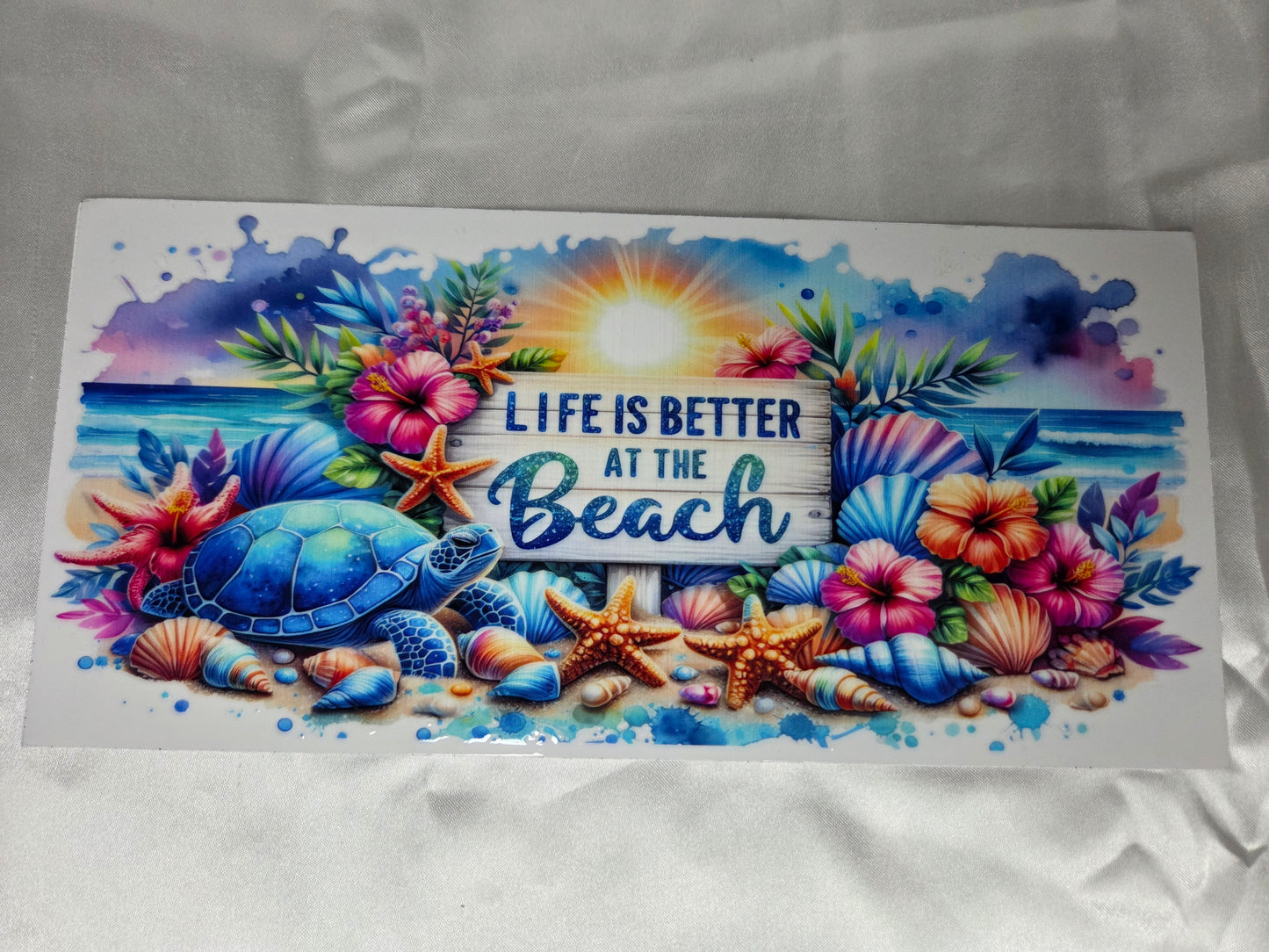 D Beach - UV DTF 9.5 - Sun/Turtle Life is Better at the Beach