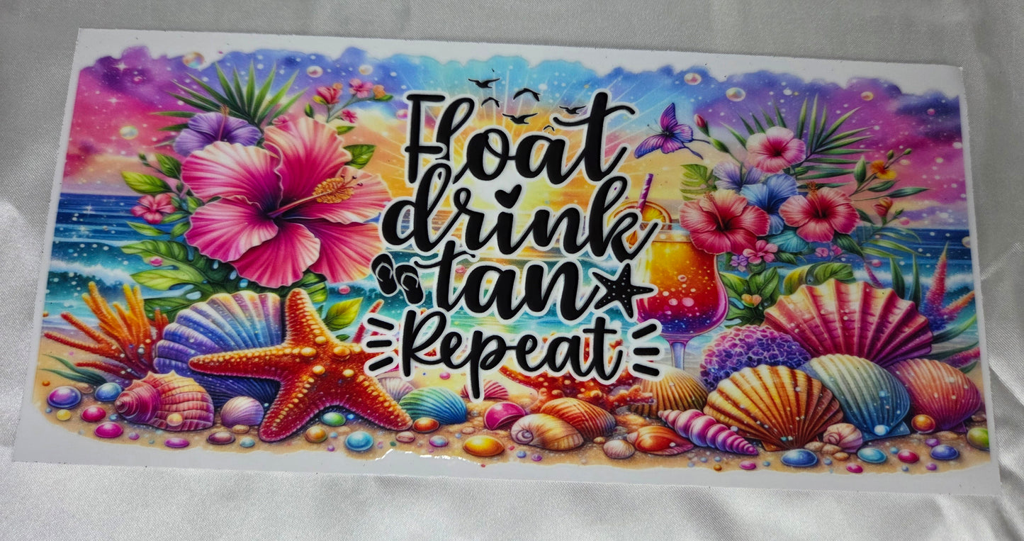 D Beach - UV DTF 9.5 - Float drink tan repeat